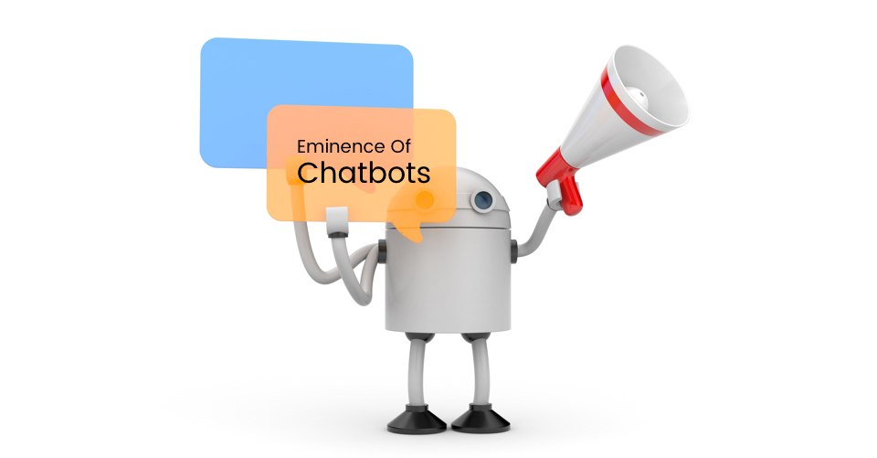 Eminence of chatbots 1