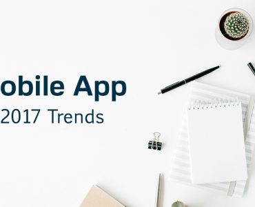 Mobile App 2017 Trends 1