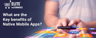 Benefits of native mobile app