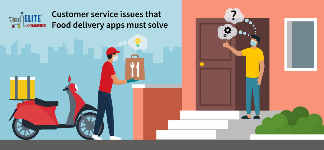 Customer service issues that Food delivery apps