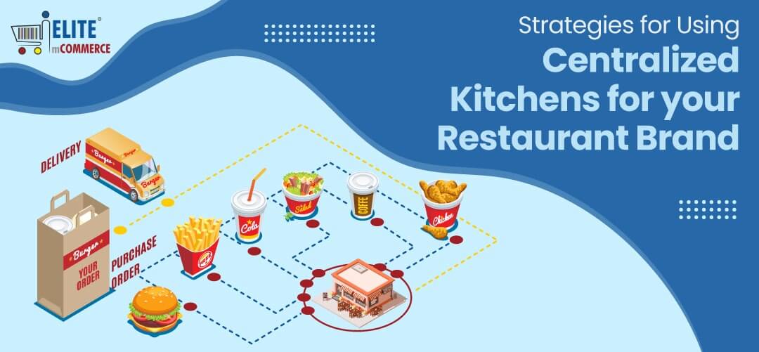 Centralized Kitchens for Restaurant.