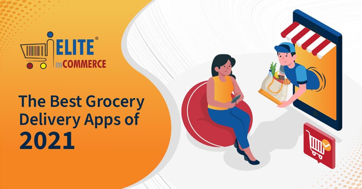 Best Grocery Delivery Apps for 2021