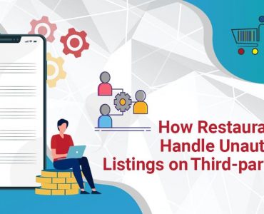 Restaurants Can Handle Unauthorized Listings on Third party Apps