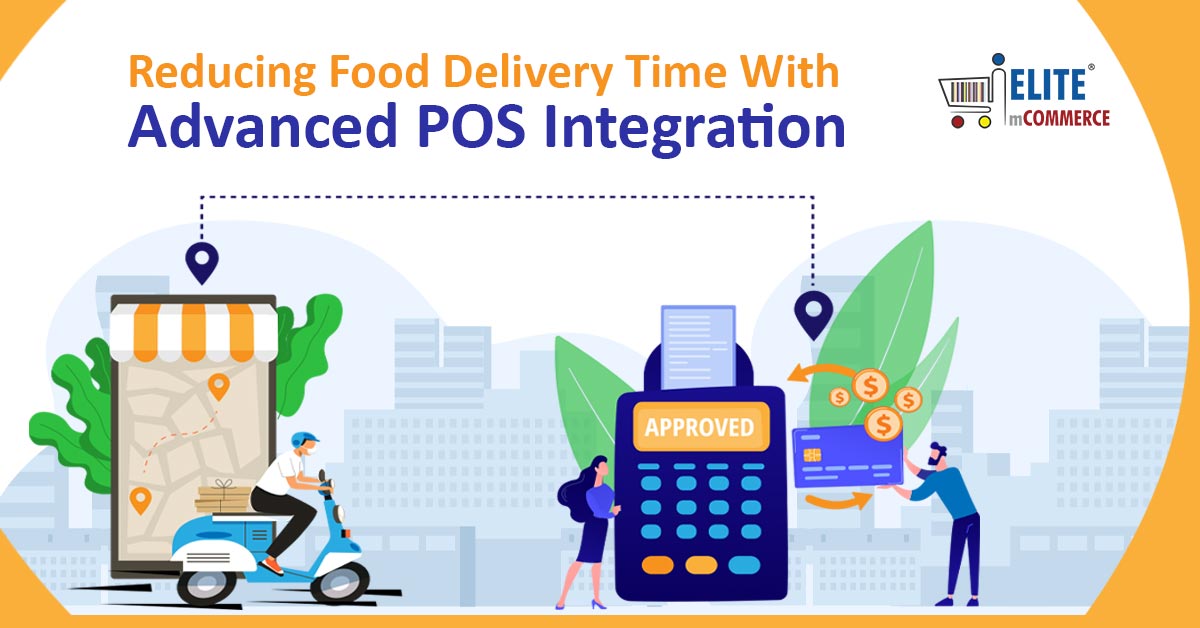 Food Delivery Time with Advanced POS Integration
