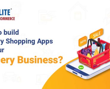 How to build grocery shopping apps for your grocery business