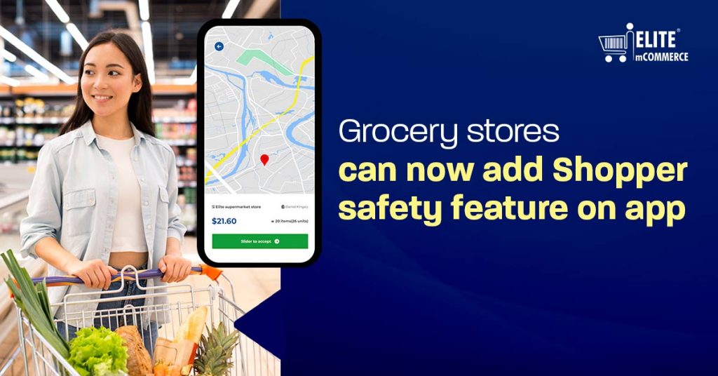 Grocery stores can now add Shopper safety feature on app