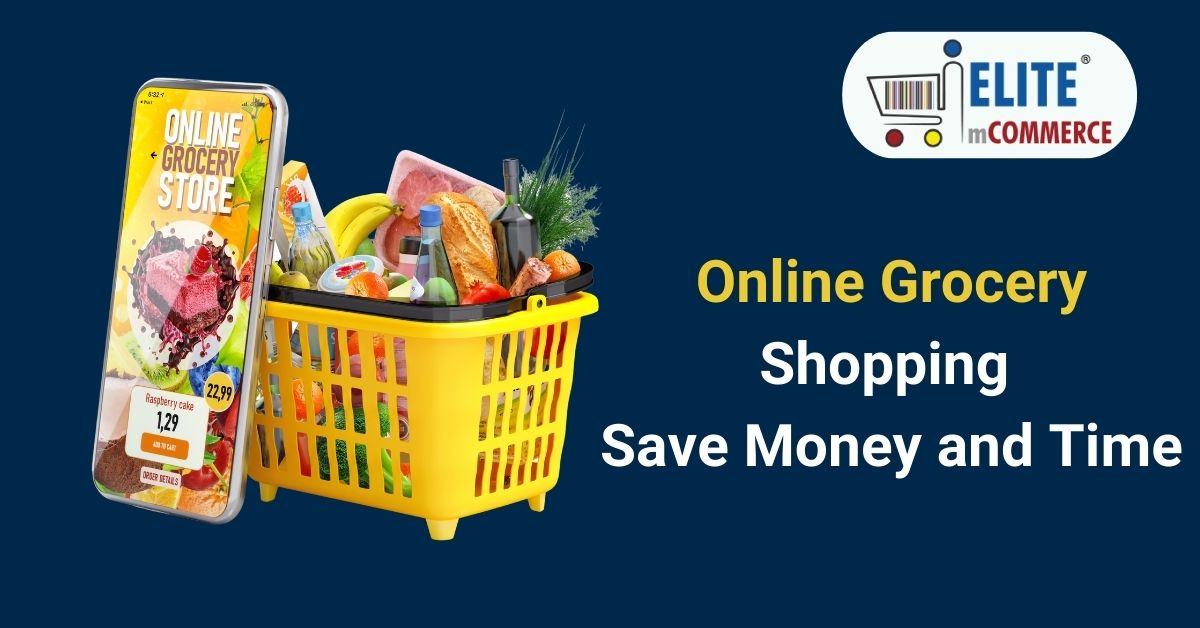 Online Grocery Shopping Save Money and Time