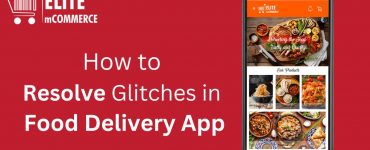 Glitches in Food Delivery App EMC