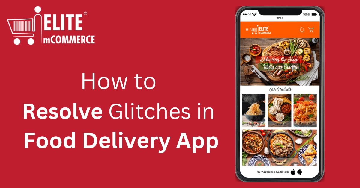 Glitches in Food Delivery App EMC