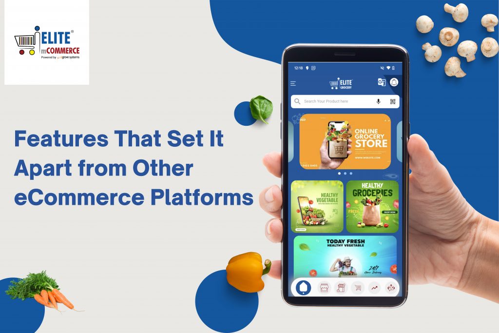 Elite mCommerce: Features That Set It Apart from Other eCommerce Platforms