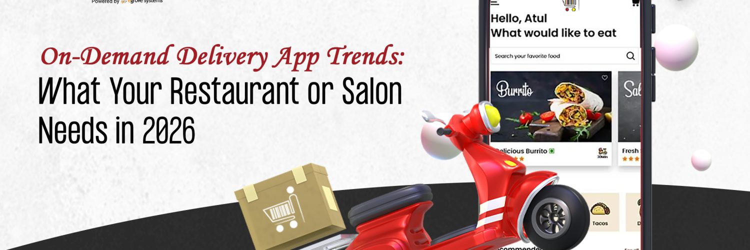 On-Demand Delivery App Trends: What Your Restaurant or Salon Needs in 2026