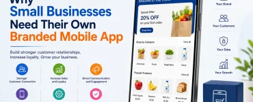 Why Small Businesses Need Their Own Branded Mobile App